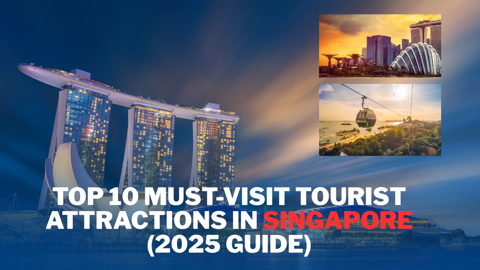 “Tourist attractions in Singapore 2025 – Marina Bay Sands”